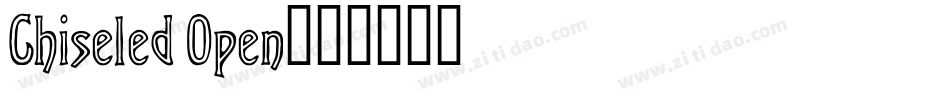 Chiseled Open字体转换